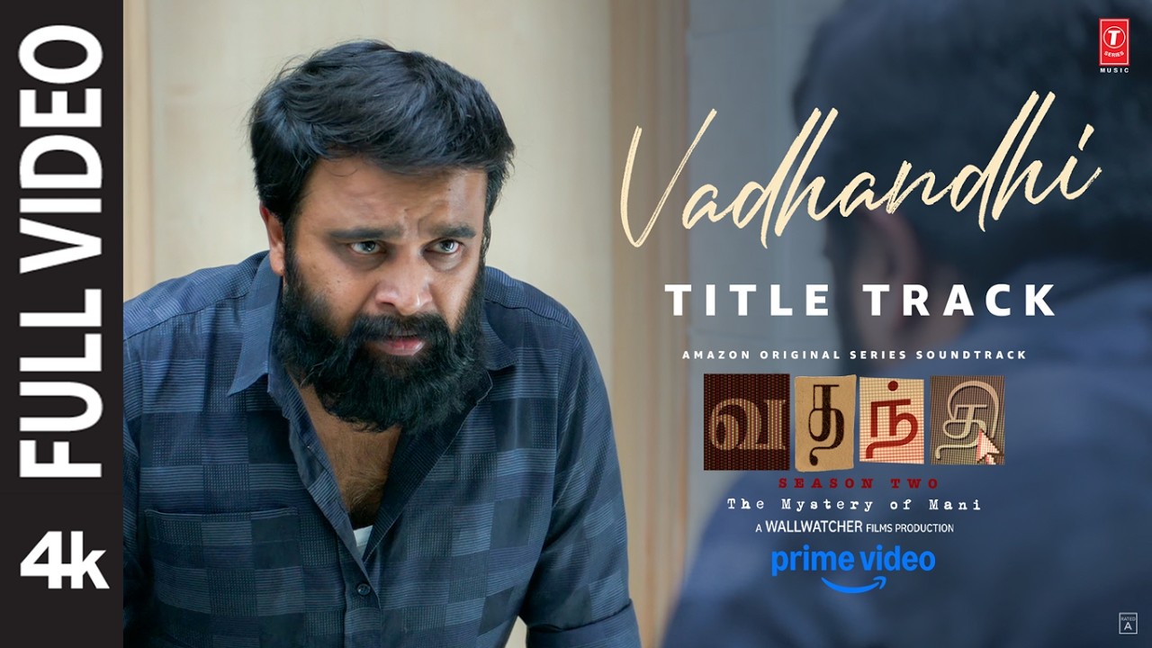 Full Video: Vadhandhi Title Track | Vadhandhi Season 2 | Sasikumar | Simon K King | Andrew Louis