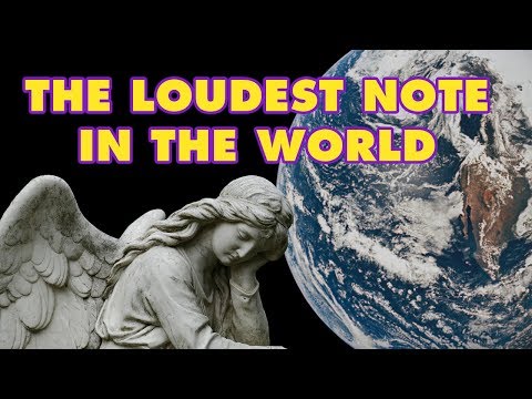 The Loudest Note in the World
