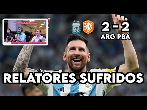 RELATO ARGENTINA 2 - 2 PAISES BAJOS | (Relator Sufre) | Mundial QATAR 2022