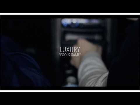 Luxury - Fools Game (Directed by MiladGee Films)