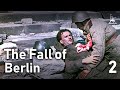 The Fall Of Berlin Part Two WAR MOVIE FULL MOVIE