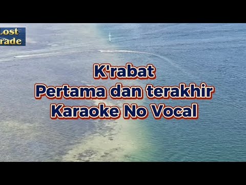 K'rabat Pertama dan terakhir karaoke