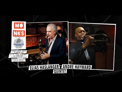 Elias Haslanger & Andre Hayward Quintet - Live at Monks