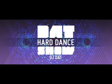Dat Hard Dance Show 151 [Hard Dance channel] (with DJ DAT) 19.07.2019