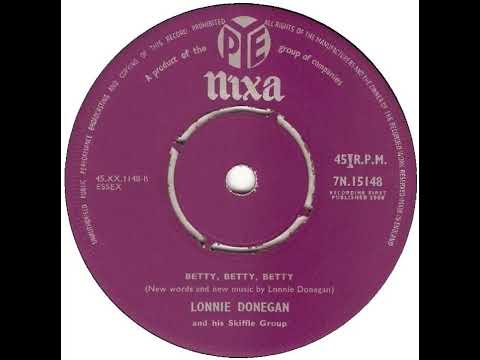 UK New Entry 1958 (101b) Lonnie Donegan & His Skiffle Group - Betty, Betty, Betty