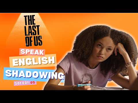 用《最後生還者》學英文！跟讀練習 🎬S01E01_05 (Learn English with “The Last Of Us” – Shadowing Practice 🎬S01E01_05)