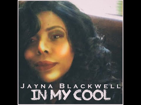 Jayna Blackwell - In My Cool (Lyrics)
