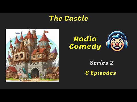 The Castle | Series 2 of 4 | Radio Comedy