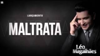 Maltrata Music Video
