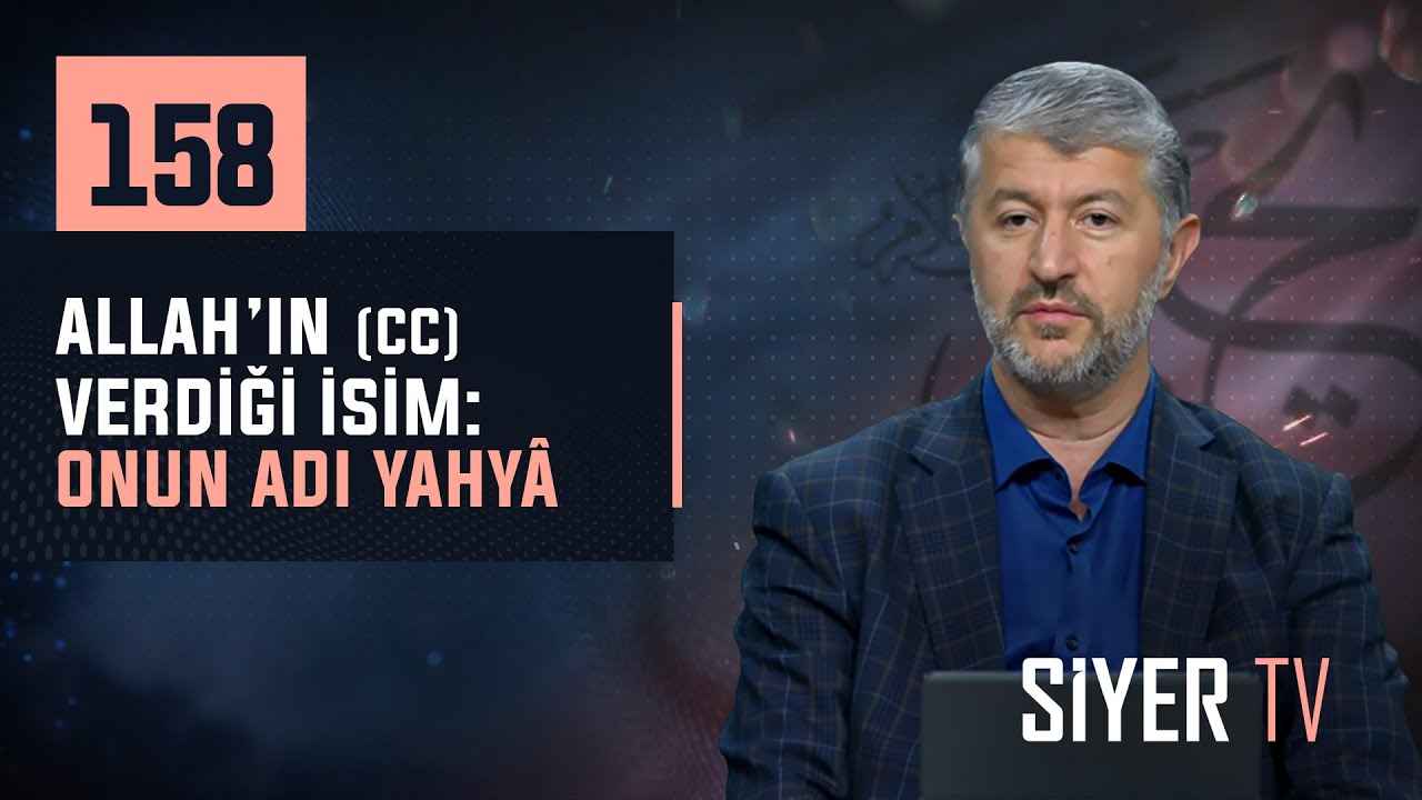 158. Allah'ın (cc) Verdiği İsim: Onun Adı Yahyâ