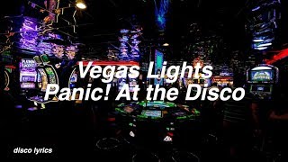 Vegas Lights || Panic! At the Disco Lyrics