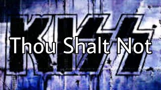 KISS - Thou Shalt Not (Lyric Video)