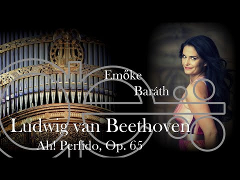Ludwig van Beethoven: "Ah! Perfido" aria for soprano and orchestra, Op. 65 [solist: Emőke Baráth]