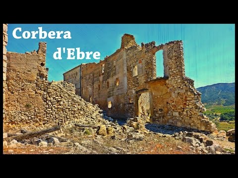 Corbera d Ebre, ruinas de la Batalla del Ebro