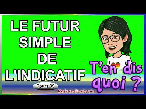 Le futur simple de l'indicatif cours 39 EXERCICES sur Marie de Charlevoix WOW😉