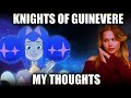 My Thoughts On Knights Of Guinevere