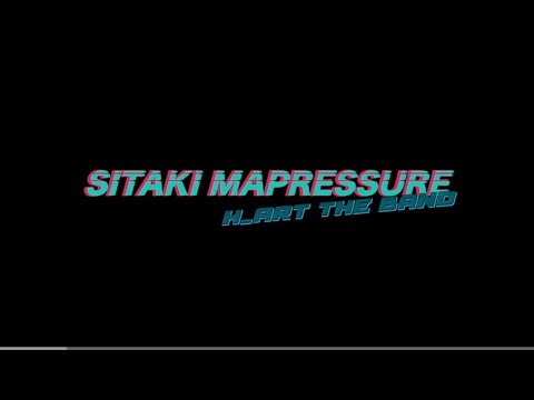 7/8 H_ART THE BAND - SITAKI MAPRESSURE (Official Audio)