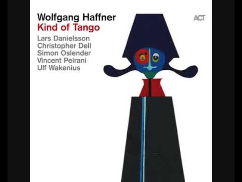 Wolfgang Haffner – Kind of Tango (2020 - Album)