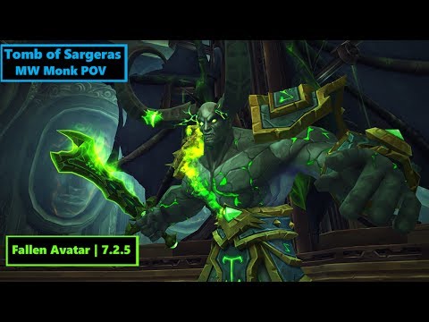 MW Monk Tomb of Sargeras | Normal Fallen Avatar | Patch 7.2.5