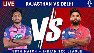 LIVE: Rajasthan Vs Delhi, 58th Match | RR vs DC Live Scores & Hindi Commentary | Live IPL 2022