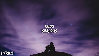 Russ - Serious (Lyrics)