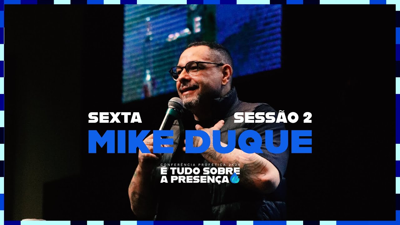 CONFERÊNCIA PROFÉTICA | MIKE DUQUE | 25/10/2024 | Comunidade Cristã de Curitiba