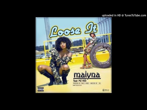 Malyna Ft. Mz Kiss – Loose It (Prod by Tiwezi)