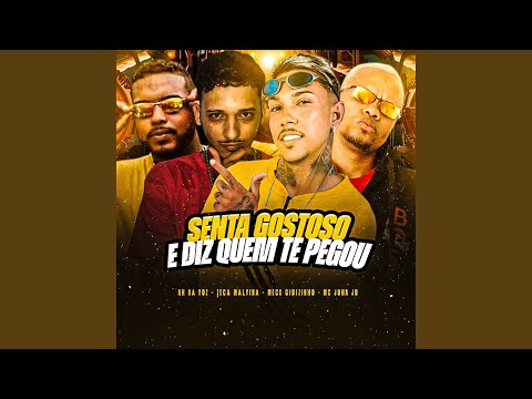 Senta Gostoso e Diz Quem Te Pegou