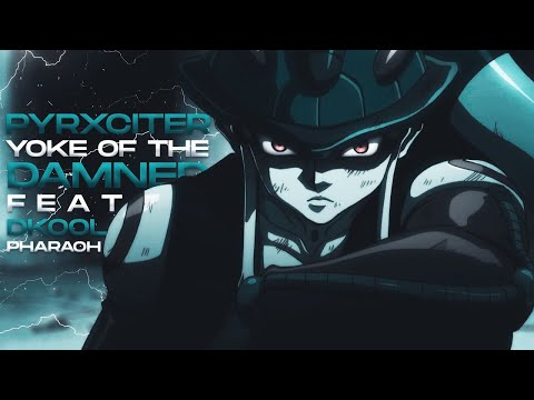 PYRXCITER  - Yoke Of The Damned Ft  DKOOLPHARAOH + ERROR + OKAMINOKAMI