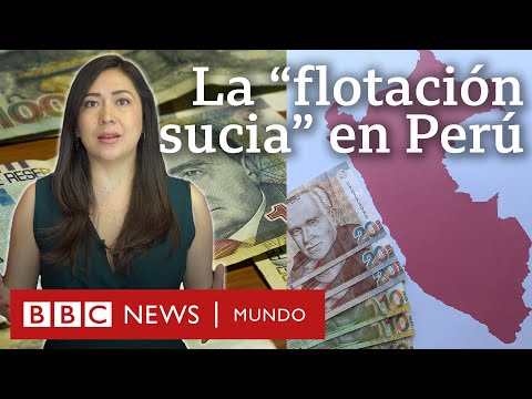 Qué es la "flotación sucia", el sistema con el que Perú mantiene estable su moneda | BBC Mundo