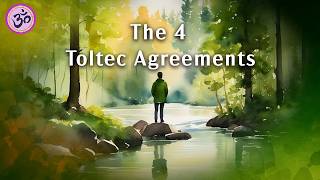 The 4 Toltec Agreements, Guided Meditation to Learn to Free Yourself, Deep Sleep