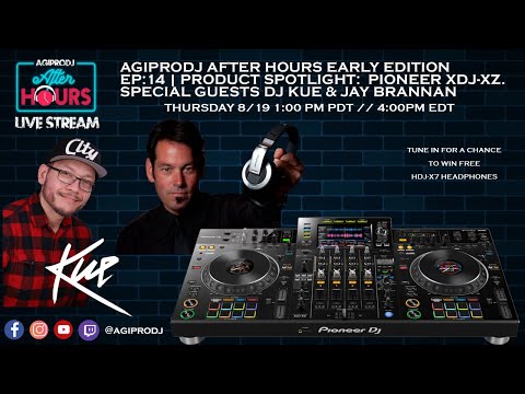 After Hours EP:14 Product Spotlight: Pioneer DJ  XDJ-XZ All in One DJ System with Special guests