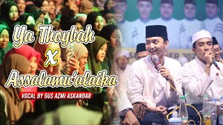 Download lagu Ya Thoybah x Assalamu'alaika - Gus Azmi Askandar mp3