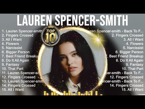 Top Hits Lauren Spencer Smith 2023 ~ Best Lauren Spencer Smith playlist 2023