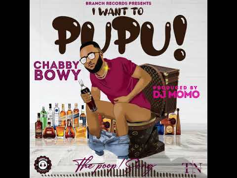 Chabby Bowy - I Want to Pupu(The Poop Song)