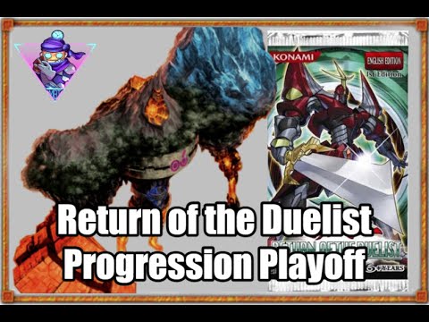 RETURN OF THE DUELIST - Progression Playoff