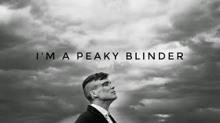 Im a Peaky Blinder ( Official Video )