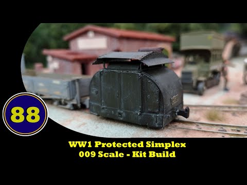 WW1 Protected Simplex - 009 Scale - Kit Build