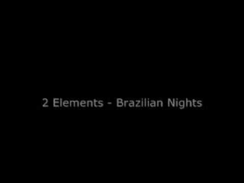 2 Elements Brazilian Nights