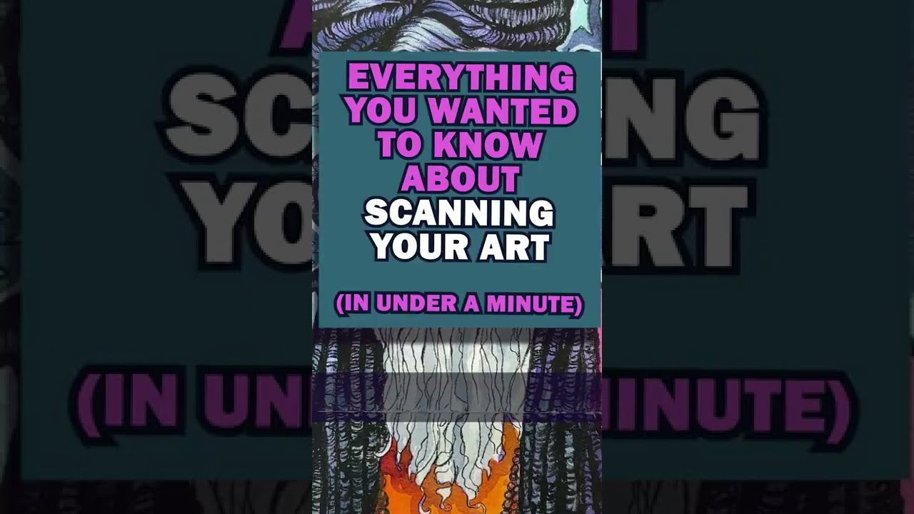 Everything You Wanted To Know About Scanning Your Art