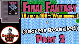 Final Fantasy 1 Walkthrough | Part 2 | Video Games 101