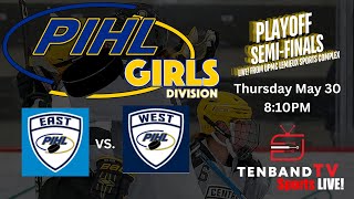 East vs. West - Playoff Semifinal - PIHL 2024 Girls Division - May 30 2024