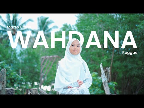 WAHDANA - MAZRO (COVER) || Reggae Version