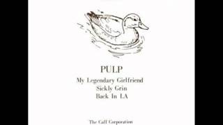 PULP - My Legendary Girlfriend (Caff single)
