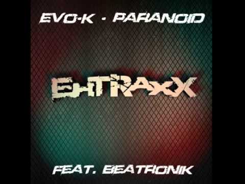 Evo-K - Paranoid (feat. Beatronik) (Unconventional Mix) [Electro House]