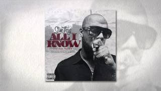 Slim Thug - All I Know (ft. Propain)