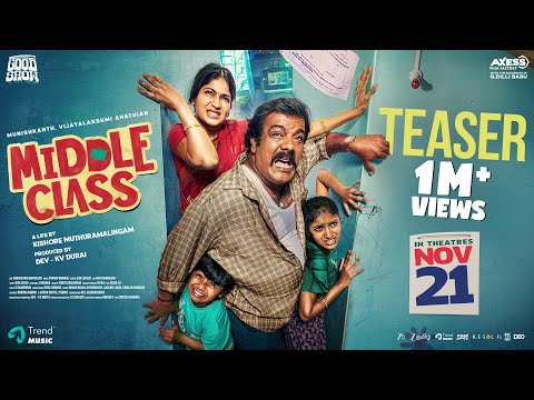 ‘Middle Class’ Teaser: Munishkanth Delivers an Emotional and Heartfelt Performance in a Relatable Family Drama