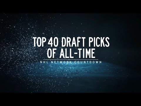 NHL Network Countdown: Top 40 Draft Picks of All-Time