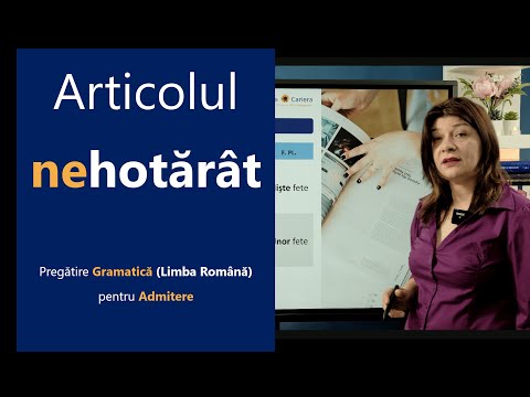 Articolul nehotărât (pregătire gramatică - limba română - admitere MAI / ANP)