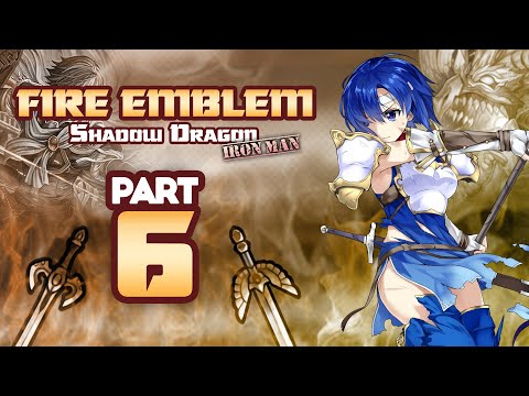 Part 6: Fire Emblem Shadow Dragon H5, Ironman Stream!